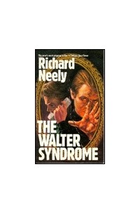 Ричард Нили - The Walter Syndrome