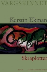 Kerstin Ekman - Skraplotter