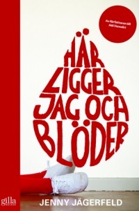 Här ligger jag och blöder