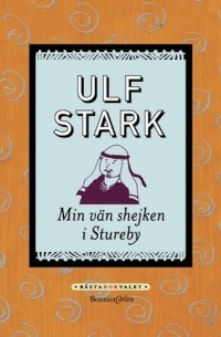 Ulf Stark - Min vän shejken i Stureby