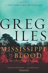 Greg Iles - Mississippi Blood