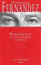 Dominique Fernández - Porporino ou les Mystères de Naples