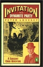 Peter Lovesey - Invitation to a Dynamite Party