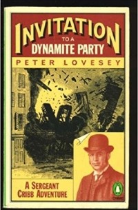 Peter Lovesey - Invitation to a Dynamite Party