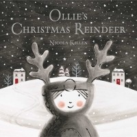 Nicola Killen - Ollie's Christmas Reindeer