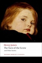 Henry James - The Turn of the Screw and Other Stories (сборник)
