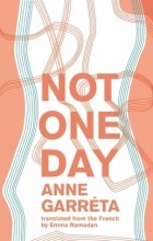 Анн Гаррета - Not One Day