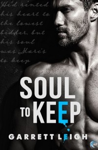 Garrett Leigh - Soul to Keep