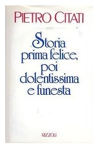 Пьетро Читати - Storia prima felice, poi dolentissima e funesta