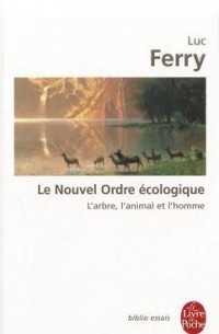 Люк Ферри - Le Nouvel Ordre Ecologique