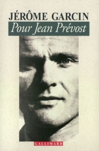 Жером Гарсен - Pour Jean Prévost