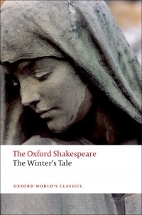 William Shakespeare - The Oxford Shakespeare: The Winter's Tale
