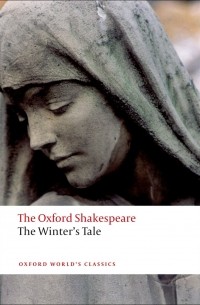 William Shakespeare - The Oxford Shakespeare: The Winter's Tale