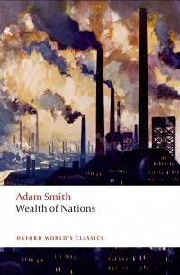 Adam Smith - Wealth of Nations: A Selected Edition