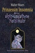 Walter Moers - Prinzessin Insomnia & der alptraumfarbene Nachtmahr