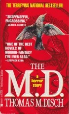 Thomas M. Disch - The M.D.: A Horror Story