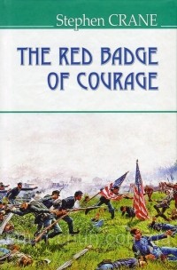 Stephen Crane - The Red Badge of Courage