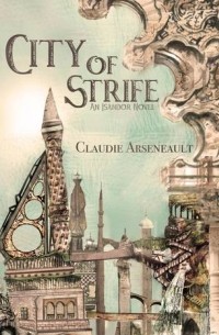 Claudie Arseneault - City of Strife