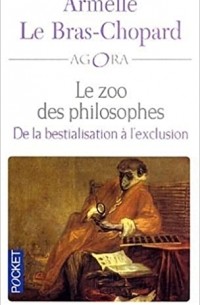 Армель Ле Бра-Шопар - Le Zoo des philosophes