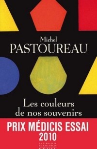 Michel Pastoureau - Les couleurs de nos souvenirs