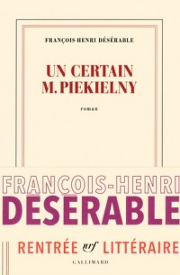 Francois-Henri Deserable - Un certain M. Piekielny