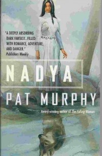 Pat Murphy - Nadya