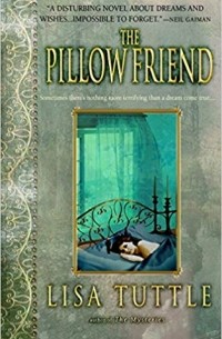 Lisa Tuttle - The Pillow Friend