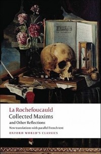 François de La Rochefoucauld - Collected Maxims and Other Reflections