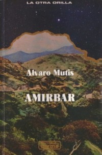 Álvaro Mutis - Amirbar