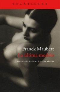 Франк Мобер - La última modelo