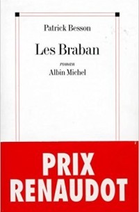 Patrick Besson - Les Braban
