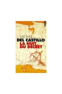 Мишель дель Кастильо - La nuit du décret