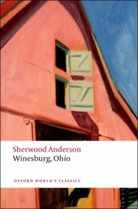 Sherwood Anderson - Winesburg, Ohio
