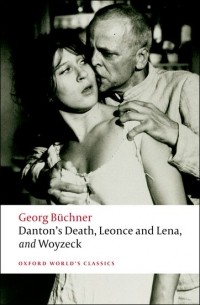 Georg Büchner - Danton's Death, Leonce and Lena, Woyzeck