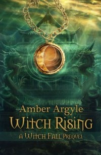 Amber Argyle - Witch Rising