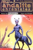 Katherine Alice Applegate - Megamorphs The Andalite Chronicles