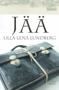 Ulla-Lena Lundberg - Jää