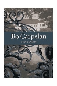 Bo Carpelan - Kesän varjot