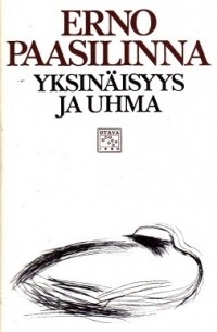 Yksinäisyys ja uhma: esseitä kirjallisuudesta