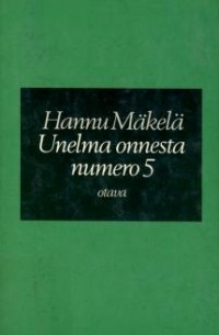 Hannu Mäkelä - Unelma onnesta numero 5