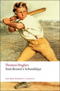 Thomas Hughes - Tom Brown's Schooldays