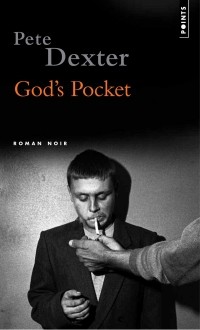 Pete Dexter - God's Pocket