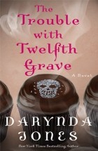 Darynda Jones - The Trouble with Twelfth Grave