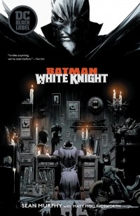  - Batman: White Knight