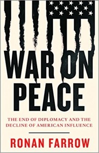 Ронан Фэрроу - War on Peace: The End of Diplomacy and the Decline of American Influence