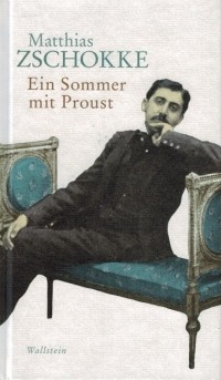 Маттиас Чокке - Ein Sommer mit Proust