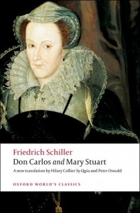 Friedrich Schiller - Don Carlos and Mary Stuart (сборник)