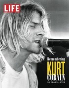 без автора - LIFE Remembering Kurt Cobain: 20 Years Later