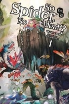  - So I&#039;m a Spider, So What?, Vol. 1 (Novel)