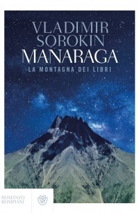Vladimir Sorokin - Manaraga. La montagna dei libri